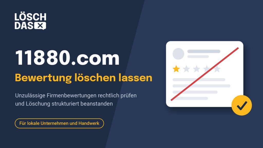 11880 Bewertung löschen lassen – unzulässige Firmenbewertungen rechtlich prüfen