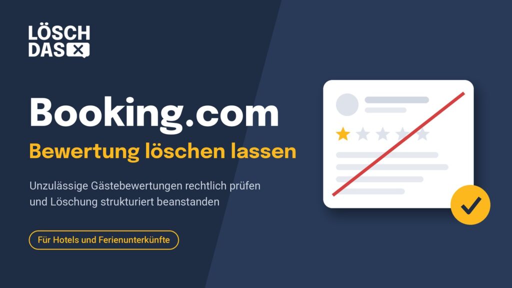 Booking.com Bewertung löschen lassen – unzulässige Gästebewertungen rechtlich prüfen